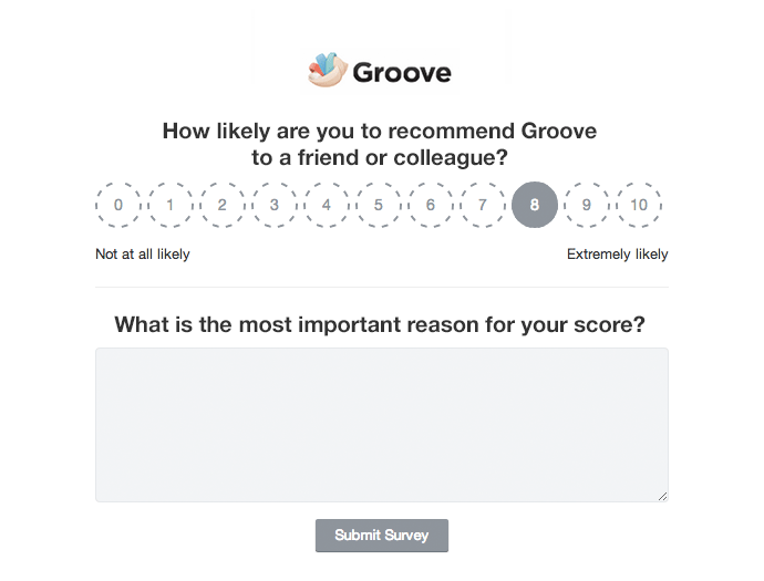 An example of a NPS survey sent out for Groove -- to measure quantitative data (rating scale) and qualitative (reasoning). 